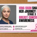 Hina Khan has stage 3 breast cancer