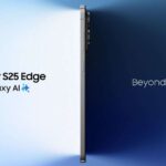 गैलेक्सी S25 एज डेब्यू अब तक के सबसे पतले फोन में से एक के रूप में! यहाँ विवरण