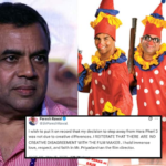 रचनात्मक मतभेदों के कारण नहीं था ... परेश रावल हेरा फेरि 3 से बाहर निकलने पर चुप्पी तोड़ता है