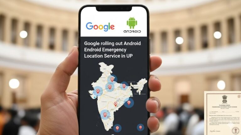 Google ने भारत में Android आपातकालीन स्थान सेवा शुरू की, उत्तर प्रदेश से शुरुआत: यह महत्वपूर्ण क्यों है?