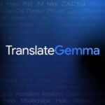 TranslateGemma ने घोषणा की: Google OpenAI मॉडल के साथ ChatGPT ट्रांसलेट को टक्कर देता है